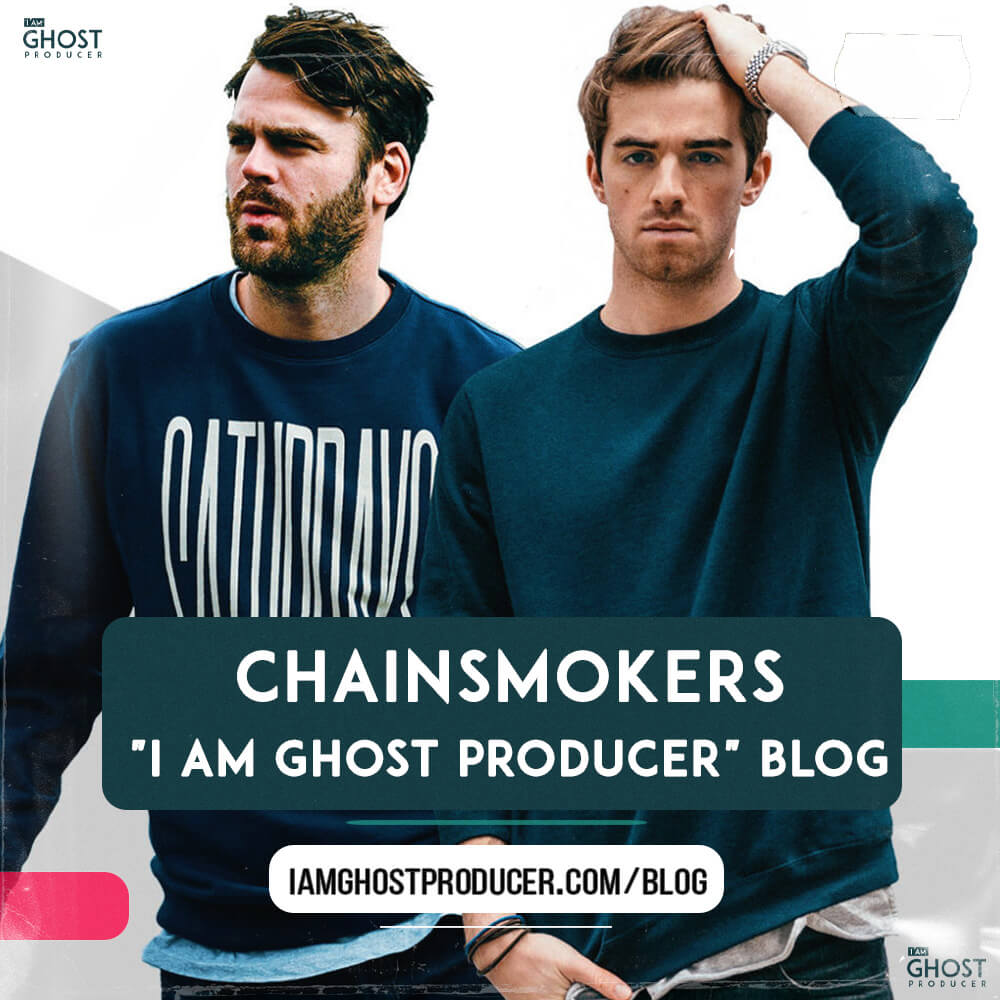 About Chainsmokers - I am Ghost Producer Blog